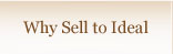 Why Sell to Ideal